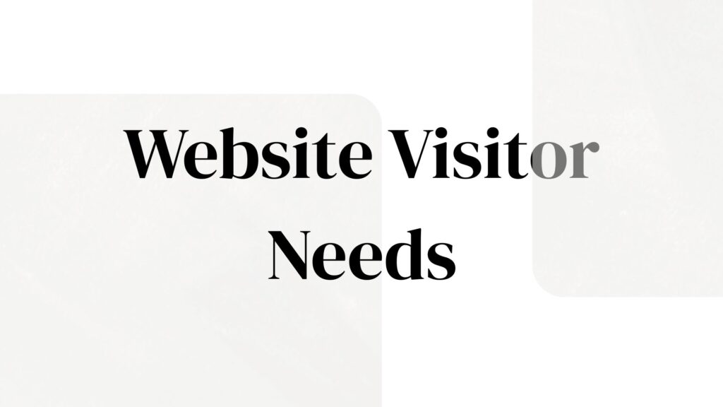 Strategies for Responding to Website Visitor Needs.